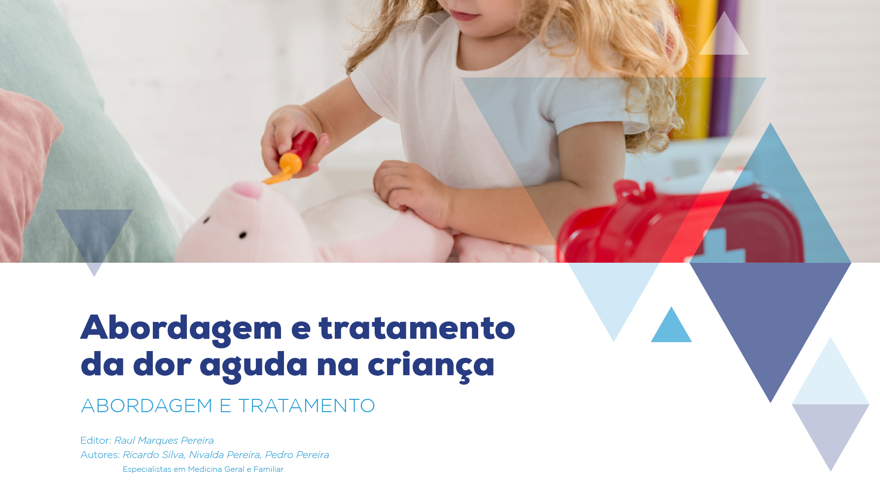 Abordagem e tratamento da dor aguda na criança