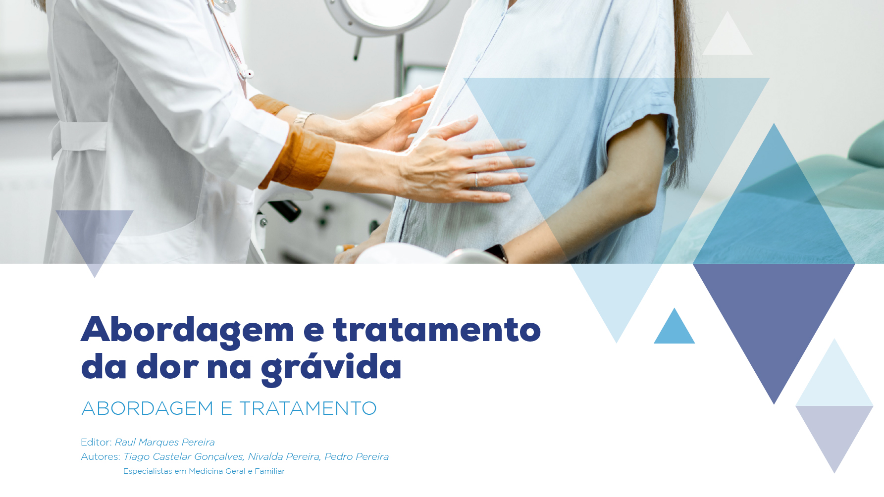 Abordagem e tratamento da dor na grávida